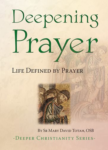 Deepening Prayer - Sr Mary David Totah