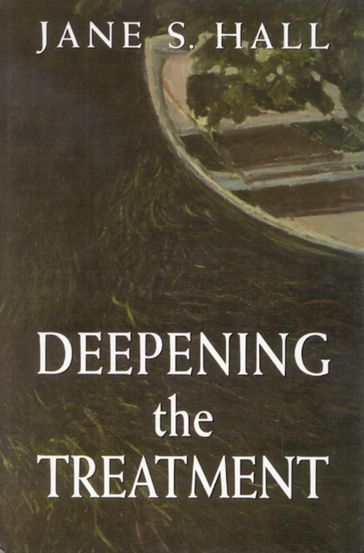 Deepening the Treatment - Jane S. Hall