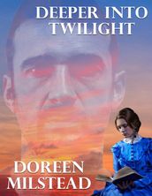 Deeper Into Twilight