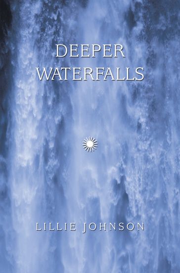 Deeper Waterfalls - Lillie Johnson