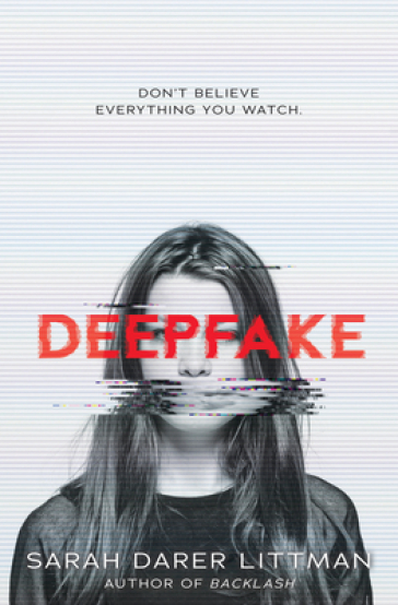 Deepfake - Sarah Darer Littman