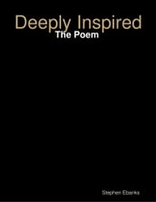 Deeply Inspired: The Poem