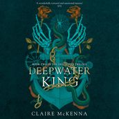 Deepwater King (The Deepwater Trilogy, Book 2)