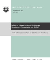 Default in Today s Advanced Economies: Unnecessary, Undesirable, and Unlikely