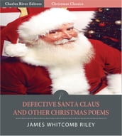 A Defective Santa Claus and Other Collected Poems (Illustrated Edition)