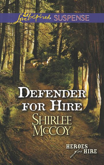 Defender For Hire (Mills & Boon Love Inspired Suspense) (Heroes for Hire, Book 9) - Shirlee McCoy