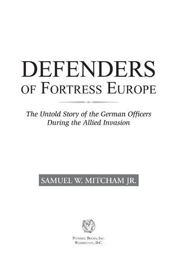 Defenders of Fortress Europe - Jr. Samuel W. Mitcham