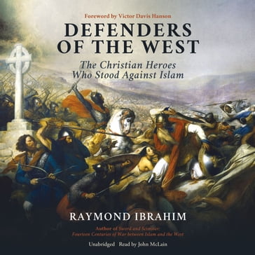 Defenders of the West - Raymond Ibrahim