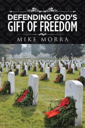 Defending God s Gift of Freedom