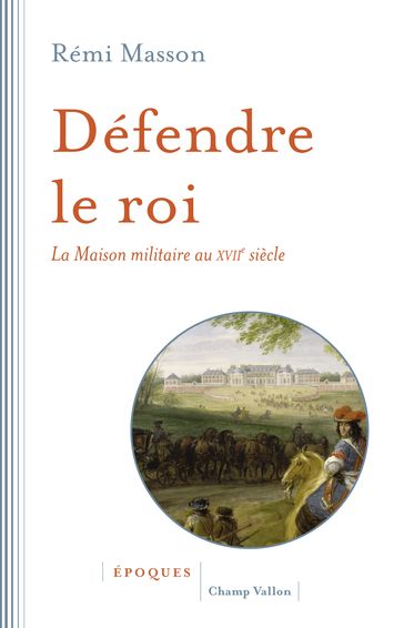 Défendre le roi - Rémi MASSON