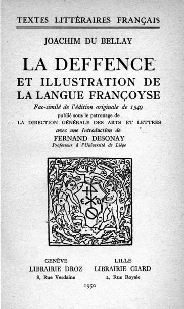 La Deffence et Illustration de la Langue françoyse. - Joachim Du Bellay - Fernand Desonay