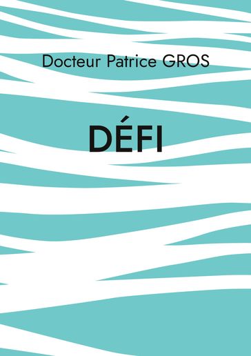 Défi - Patrice Gros