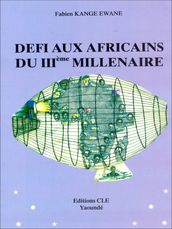 Défi aux africains du IIIème millénaire