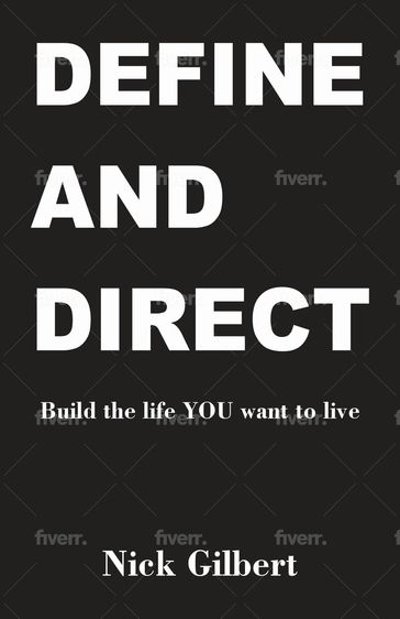 Define and Direct - Nick Gilbert