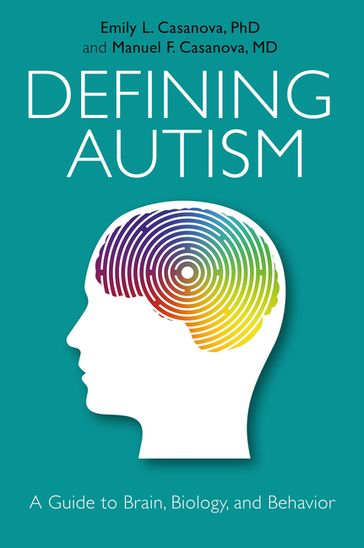 Defining Autism - Emily L. Casanova - Manuel Casanova