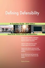 Defining Defensibility A Complete Guide - 2019 Edition
