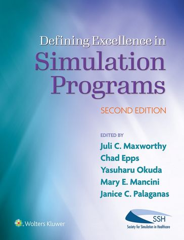 Defining Excellence in Simulation Programs - Juli C Maxworthy - Janice C Palaganas - Chad A Epps - Mary Elizabeth (Beth) Mancini