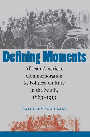 Defining Moments - Kathleen Ann Clark