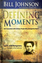 Defining Moments: Carrie Judd Montgomery