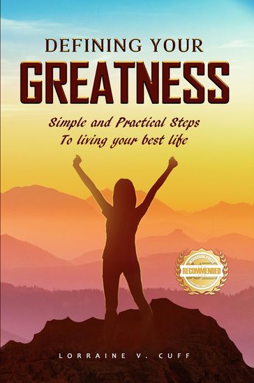 Defining Your Greatness - Lorraine V. Cuff