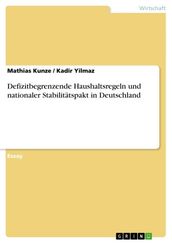 Defizitbegrenzende Haushaltsregeln und nationaler Stabilitätspakt in Deutschland