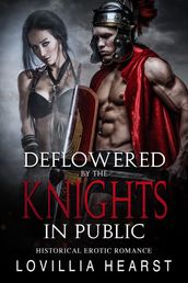 Deflowered By The Knights In Public