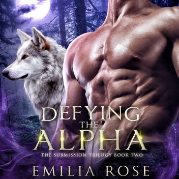 Defying the Alpha - Emilia Rose