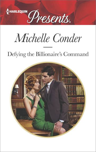 Defying the Billionaire's Command - Michelle Conder