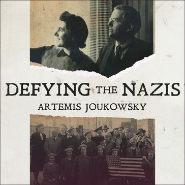 Defying the Nazis - Artemis Joukowsky