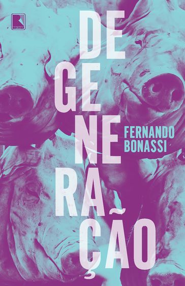 Degeneração - Fernando Bonassi