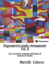 Degeometrizzando eternamente Vol. II