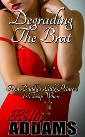 Degrading The Brat