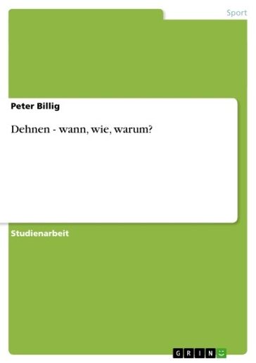 Dehnen - wann, wie, warum? - Peter Billig