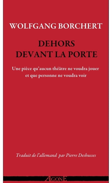 Dehors devant la porte - Wolfgang Borchert