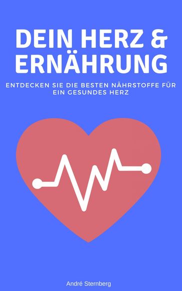 Dein Herz und Ernährung - Andre Sternberg