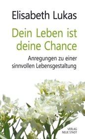 Dein Leben ist deine Chance