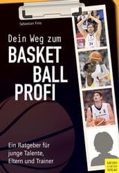 Dein Weg zum Basketballprofi