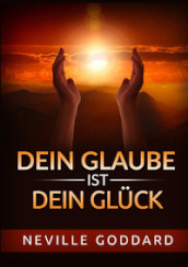 Dein glaube ist dein gluck