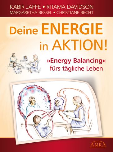 Deine Energie in Aktion! - Christiane Becht - Kabir Jaffe - Margaretha Bessel - Ritama Davidson