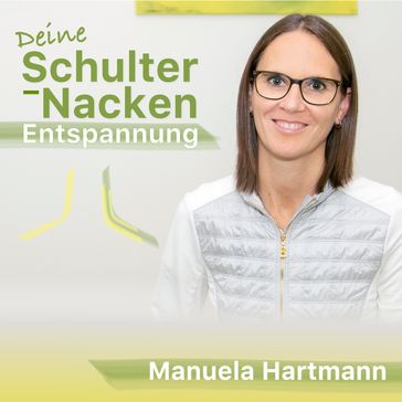 Deine Schulter-Nacken Entspannung (Ungekürzt) - Manuela Hartmann