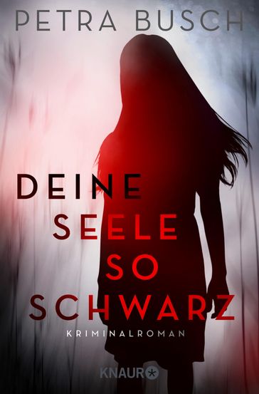 Deine Seele so schwarz - Petra Busch