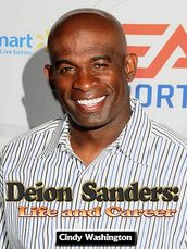 Deion Sanders: Life and Career