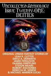 Deities: A Collected Uncollected Anthology