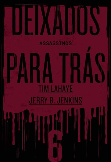 Deixados Para Trás 6 - Tim LaHaye - Jerry B. Jenkins