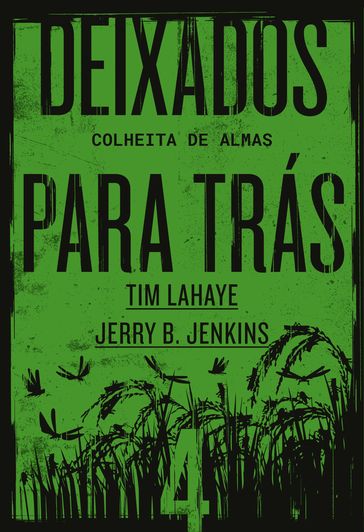 Deixados para trás 4 - Tim LaHaye - Jerry B. Jenkins
