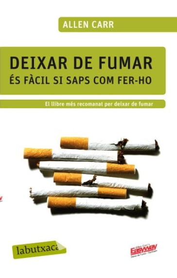 Deixar de fumar és fàcil si saps com fer-ho - Carr Allen - LTD. Allens Carr