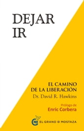 Dejar ir. El camino a la liberación