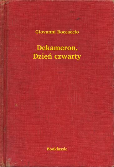 Dekameron, Dzie czwarty - Giovanni Boccaccio