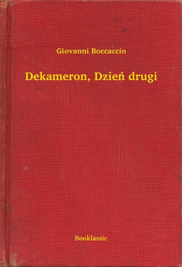 Dekameron, Dzie drugi - Giovanni Boccaccio