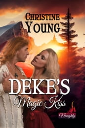 Deke s Magic Kiss